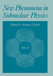 New Phenomena in Subnuclear Physics: Part a (Softcover Reprint of the Original 1st 1977)