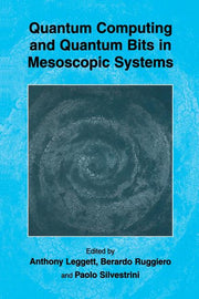 Quantum Computing and Quantum Bits in Mesoscopic Systems (Softcover Reprint of the Original 1st 2004)