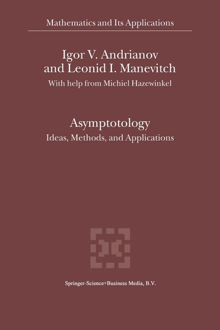 Asymptotology: Ideas, Methods, and Applications (2002)
