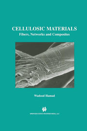 Cellulosic Materials: Fibers, Networks and Composites (Softcover Reprint of the Original 1st 2002)