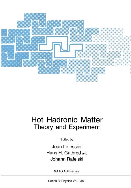Hot Hadronic Matter: Theory and Experiment (Softcover Reprint of the Original 1st 1995)