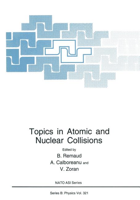 Topics in Atomic and Nuclear Collisions (Softcover Reprint of the Original 1st 1994)