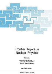 Frontier Topics in Nuclear Physics (Softcover Reprint of the Original 1st 1994)
