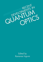 Recent Developments in Quantum Optics (1993)