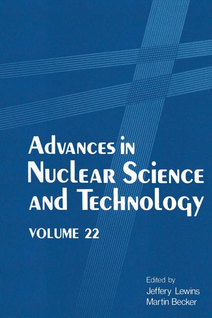 Advances in Nuclear Science and Technology: Volume 22 (1991)