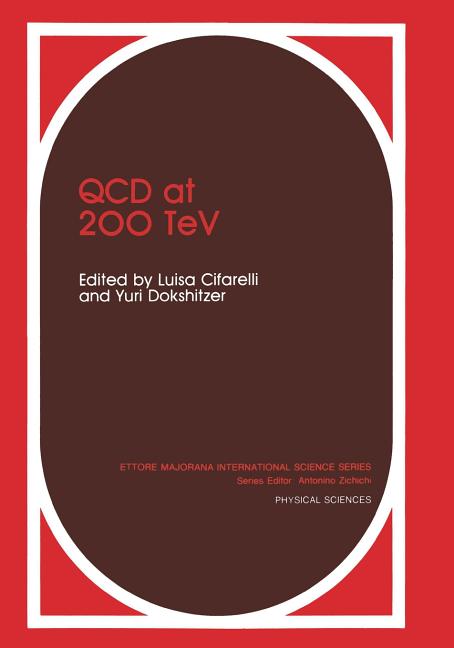 QCD at 200 TeV (Softcover Reprint of the Original 1st 1992)
