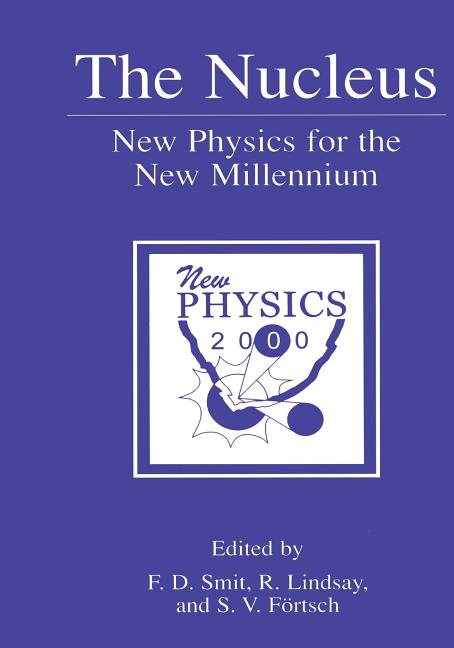 The Nucleus: New Physics for the New Millennium (1999)