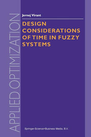 Design Considerations of Time in Fuzzy Systems (Softcover Reprint of the Original 1st 2000)