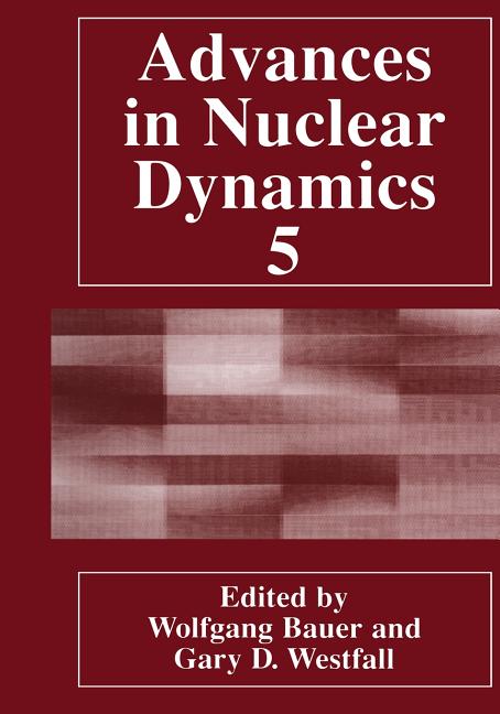 Advances in Nuclear Dynamics 5 (Softcover Reprint of the Original 1st 1999)