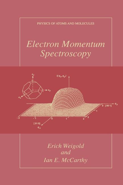 Electron Momentum Spectroscopy (Softcover Reprint of the Original 1st 1999)