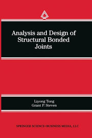 Analysis and Design of Structural Bonded Joints (Softcover Reprint of the Original 1st 1999)