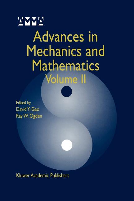 Advances in Mechanics and Mathematics: Volume II (Softcover Reprint of the Original 1st 2003)
