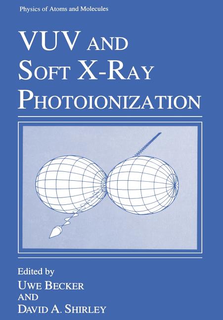 Vuv and Soft X-Ray Photoionization (Softcover Reprint of the Original 1st 1996)