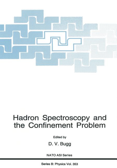 Hadron Spectroscopy and the Confinement Problem (Softcover Reprint of the Original 1st 1996)