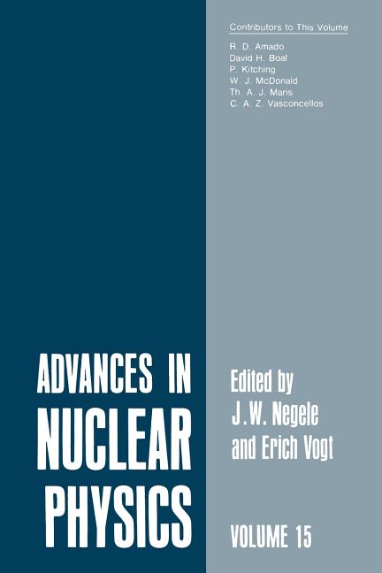Advances in Nuclear Physics: Volume 15 (Softcover Reprint of the Original 1st 1986)