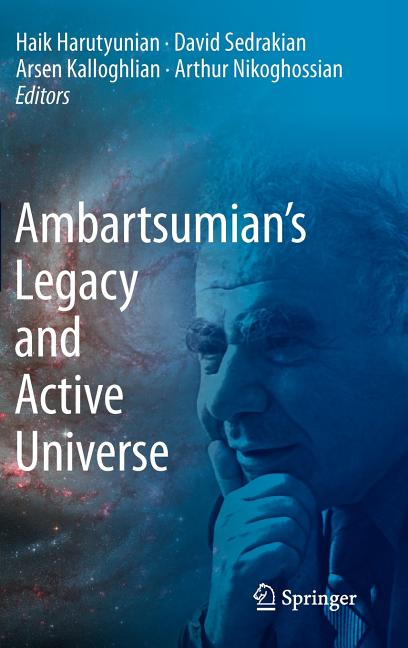 Ambartsumian's Legacy and Active Universe (2012)