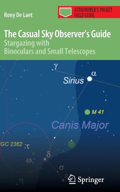 The Casual Sky Observer's Guide: Stargazing with Binoculars and Small Telescopes (2012)