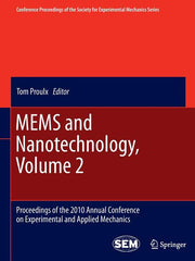 Mems and Nanotechnology, Volume 2: Proceedings of the 2010 Annual Conference on Experimental and Applied Mechanics (2011)