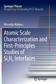 Atomic Scale Characterization and First-Principles Studies of Si3n4 Interfaces (2011)
