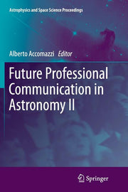 Future Professional Communication in Astronomy II (2011)
