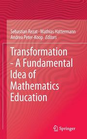 Transformation - A Fundamental Idea of Mathematics Education (2014)