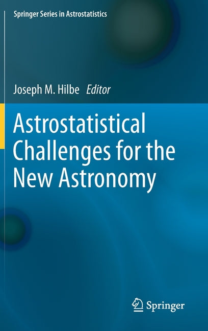 Astrostatistical Challenges for the New Astronomy (2013)