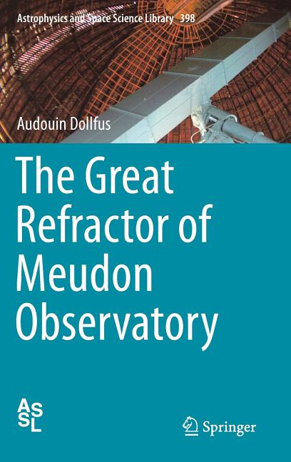 The Great Refractor of Meudon Observatory (2013)