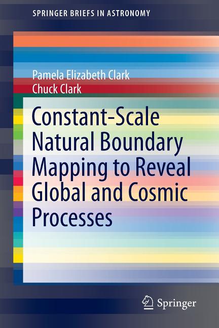 Constant-Scale Natural Boundary Mapping to Reveal Global and Cosmic Processes (2013)
