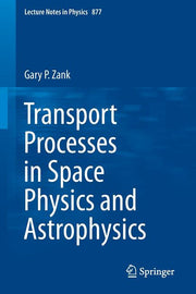Transport Processes in Space Physics and Astrophysics (2014)