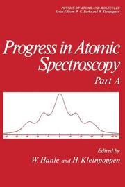 Progress in Atomic Spectroscopy: Part a (Softcover Reprint of the Original 1st 1978)