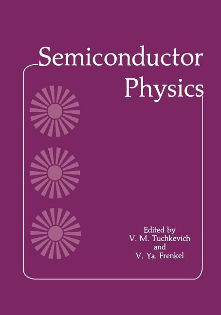 Semiconductor Physics (Softcover Reprint of the Original 1st 1986)
