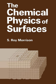 The Chemical Physics of Surfaces (Softcover Reprint of the Original 1st 1977)