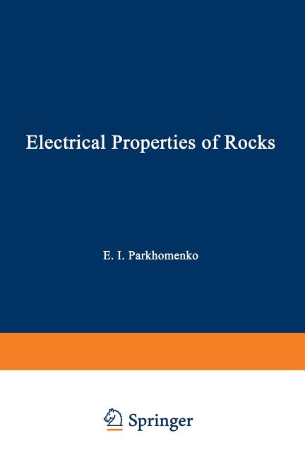 Electrical Properties of Rocks (Softcover Reprint of the Original 1st 1967)