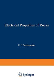 Electrical Properties of Rocks (Softcover Reprint of the Original 1st 1967)