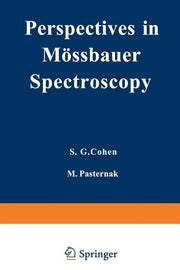 Perspectives in Mossbauer Spectroscopy: Proceedings of the International Conference on Applications of the Mossbauer Effect, Held at Ayeleth Hashahar,