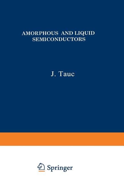 Amorphous and Liquid Semiconductors (Softcover Reprint of the Original 1st 1974)