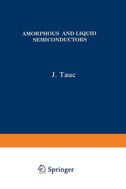 Amorphous and Liquid Semiconductors (Softcover Reprint of the Original 1st 1974)