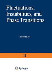 Fluctuations, Instabilities, and Phase Transitions (Softcover Reprint of the Original 1st 1975)