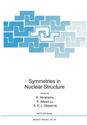Symmetries in Nuclear Structure (Softcover Reprint of the Original 1st 1983)