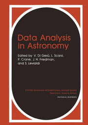 Data Analysis in Astronomy (Softcover Reprint of the Original 1st 1985)