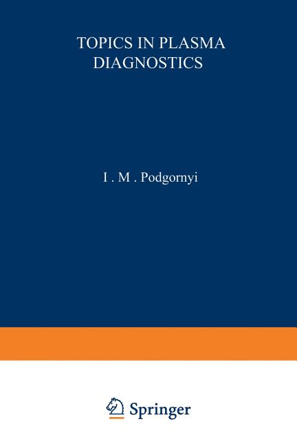 Topics in Plasma Diagnostics (Softcover Reprint of the Original 1st 1971)