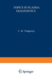 Topics in Plasma Diagnostics (Softcover Reprint of the Original 1st 1971)