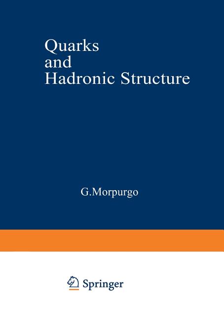 Quarks and Hadronic Structure (Softcover Reprint of the Original 1st 1977)