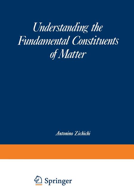 Understanding the Fundamental Constituents of Matter (Softcover Reprint of the Original 1st 1978)