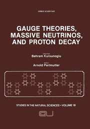 Gauge Theories, Massive Neutrinos and Proton Decay (Softcover Reprint of the Original 1st 1981)