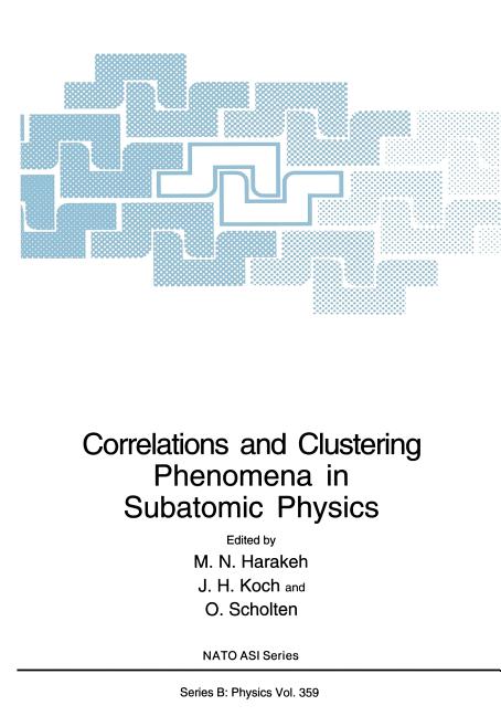 Correlations and Clustering Phenomena in Subatomic Physics (Softcover Reprint of the Original 1st 1997)