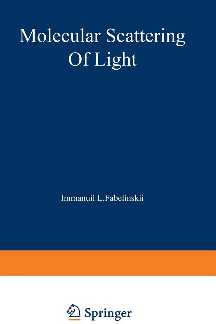 Molecular Scattering of Light (Softcover Reprint of the Original 1st 1968)