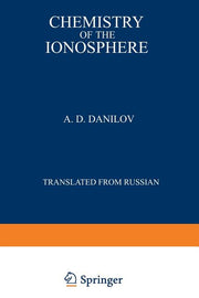 Chemistry of the Ionosphere (Softcover Reprint of the Original 1st 1970)