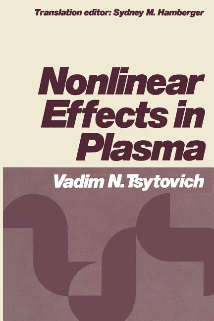 Nonlinear Effects in Plasma (Softcover Reprint of the Original 1st 1970)