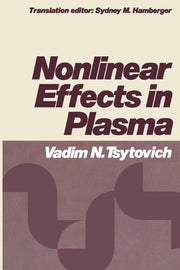 Nonlinear Effects in Plasma (Softcover Reprint of the Original 1st 1970)